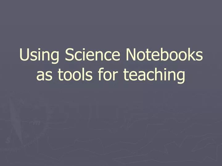 using science notebooks as tools for teaching