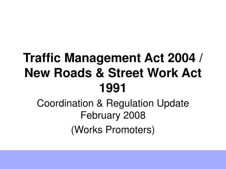 traffic management act 2004 new roads street work act 1991