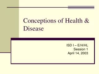 Conceptions of Health &amp; Disease