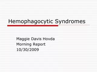 Hemophagocytic Syndromes