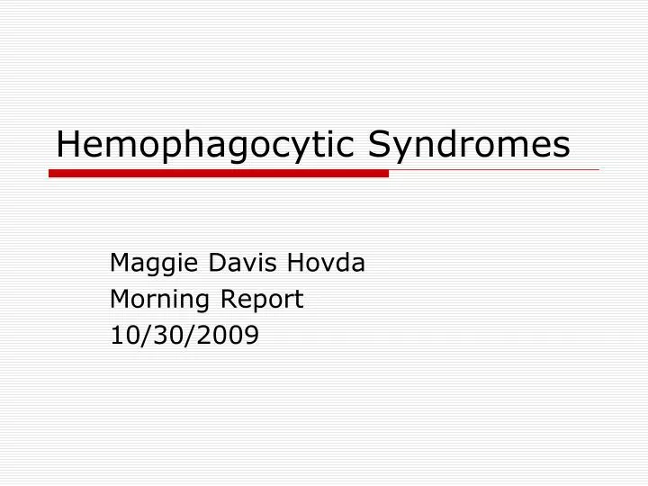 hemophagocytic syndromes