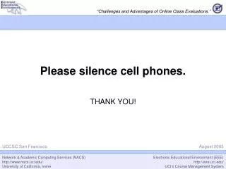Please silence cell phones.