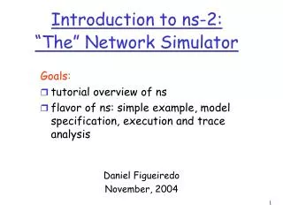 Introduction to ns-2: “The” Network Simulator