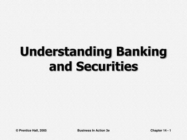 understanding banking and securities