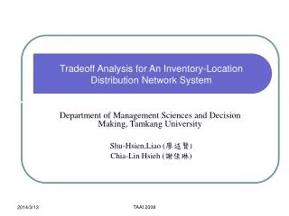 Tradeoff Analysis for An Inventory-Location Distribution Network System