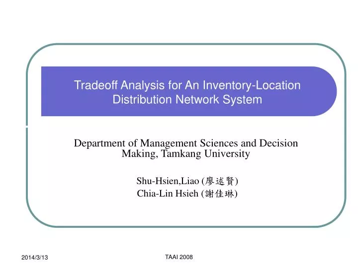 tradeoff analysis for an inventory location distribution network system