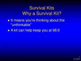 Survival Kits Why a Survival Kit?