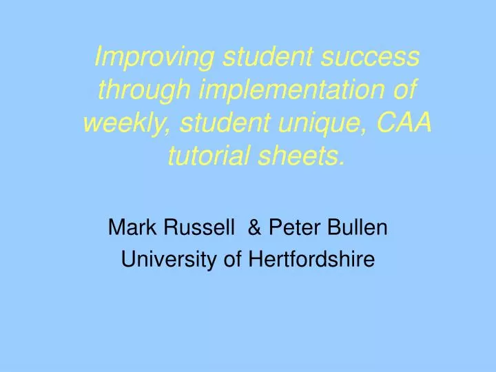 improving student success through implementation of weekly student unique caa tutorial sheets