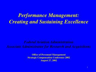 Performance Management: Creating and Sustaining Excellence Federal Aviation Administration Associate Administrator for R