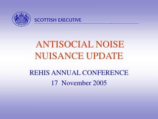 ANTISOCIAL NOISE NUISANCE UPDATE