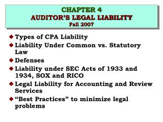 CHAPTER 4 AUDITOR’S LEGAL LIABILITY Fall 2007