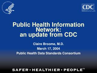 Public Health Information Network: an update from CDC
