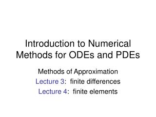 Introduction to Numerical Methods for ODEs and PDEs