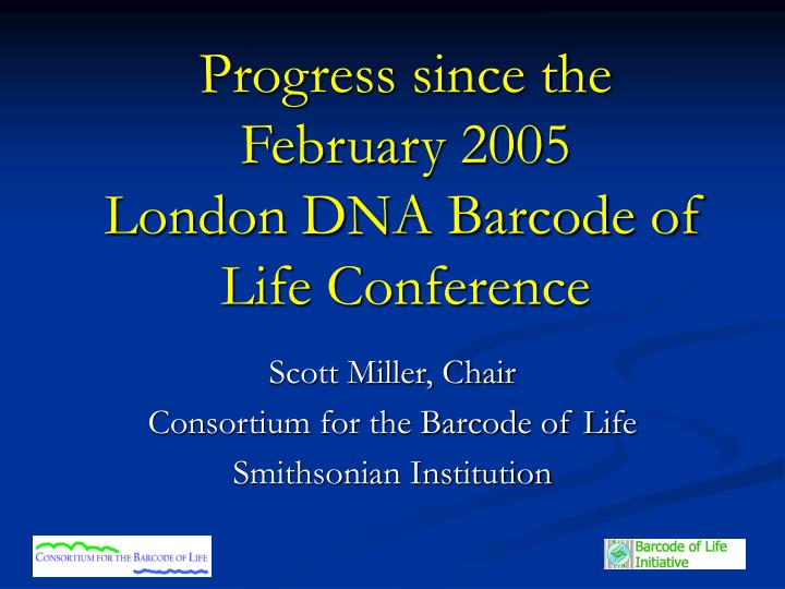 progress since the february 2005 london dna barcode of life conference