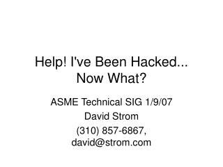 Help! I've Been Hacked... Now What?