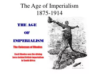 The Age of Imperialism 1875-1914