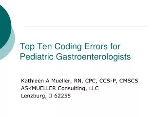 Top Ten Coding Errors for Pediatric Gastroenterologists