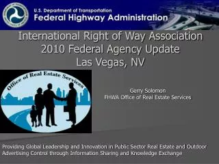 International Right of Way Association 2010 Federal Agency Update Las Vegas, NV