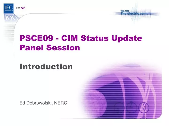 psce09 cim status update panel session introduction