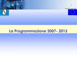 La Programmazione 2007- 2013