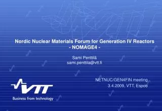Nordic Nuclear Materials Forum for Generation IV Reactors - NOMAGE4 -