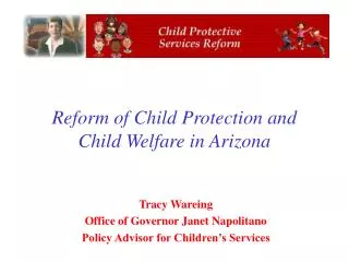 Reform of Child Protection and Child Welfare in Arizona