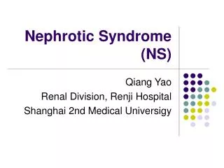 Nephrotic Syndrome (NS)