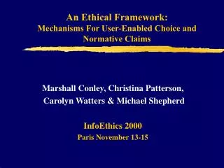An Ethical Framework: Mechanisms For User-Enabled Choice and Normative Claims