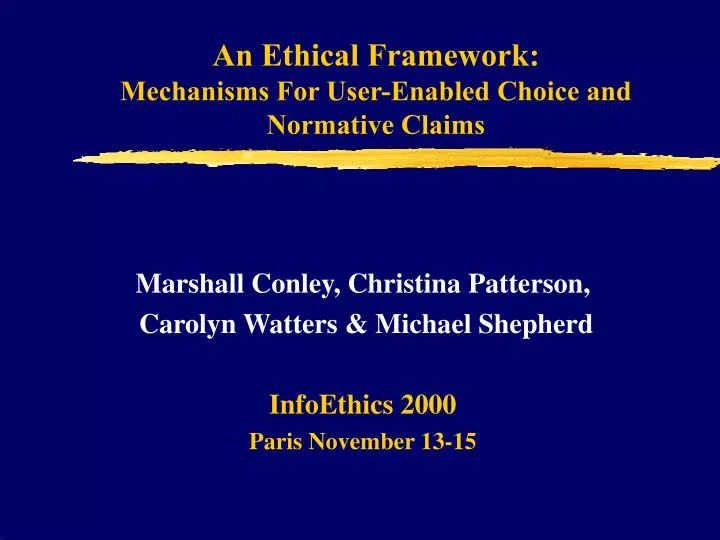 an ethical framework mechanisms for user enabled choice and normative claims