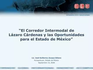 “El Corredor Intermodal de Lázaro Cárdenas y las Oportunidades para el Estado de México”