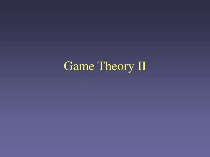 game theory ii