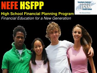 NEFE HSFPP High School Financial Planning Program Financial Education for a New Generation