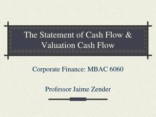 The Statement of Cash Flow &amp; Valuation Cash Flow