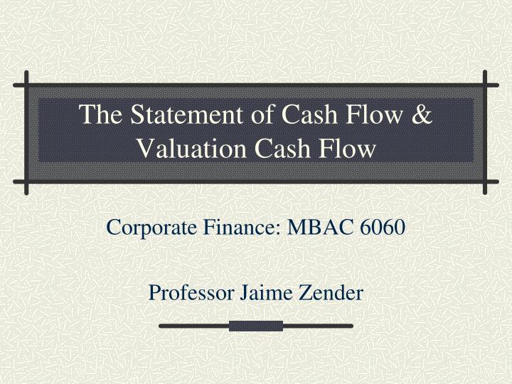 the statement of cash flow valuation cash flow