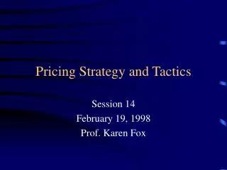 Pricing Strategy and Tactics