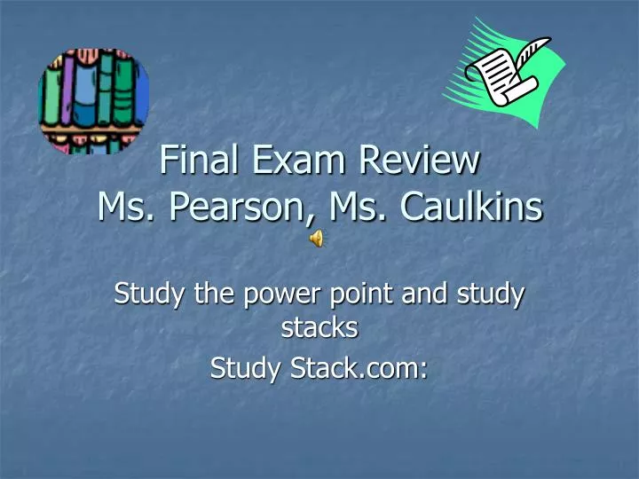 final exam review ms pearson ms caulkins