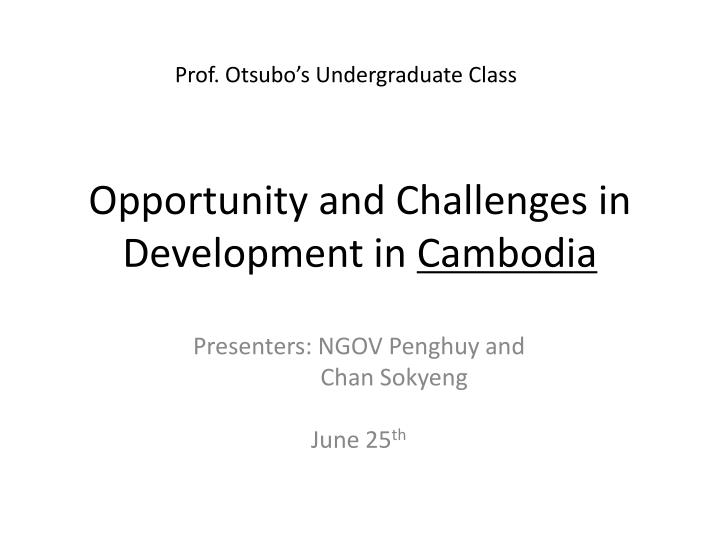 opportunity and challenges in development in cambodia