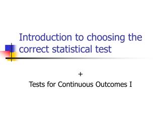Introduction to choosing the correct statistical test