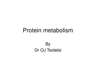 Protein metabolism