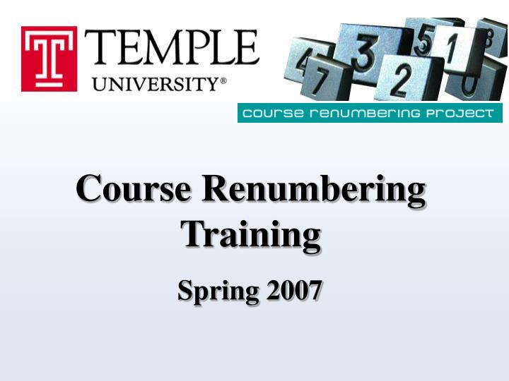 course renumbering training spring 2007