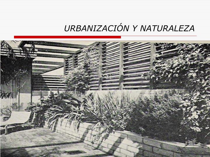 urbanizaci n y naturaleza