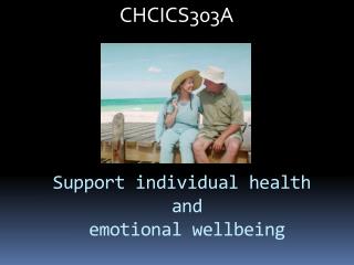 Support individual health and emotional wellbeing