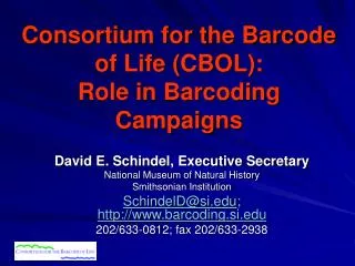 Consortium for the Barcode of Life (CBOL): Role in Barcoding Campaigns