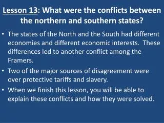 Lesson 13 : What were the conflicts between the northern and southern states?