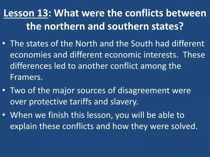 lesson 13 what were the conflicts between the northern and southern states