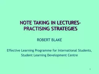 NOTE TAKING IN LECTURES-PRACTISING STRATEGIES
