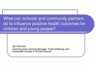 What can schools and community partners do to influence positive health outcomes for children and young people?