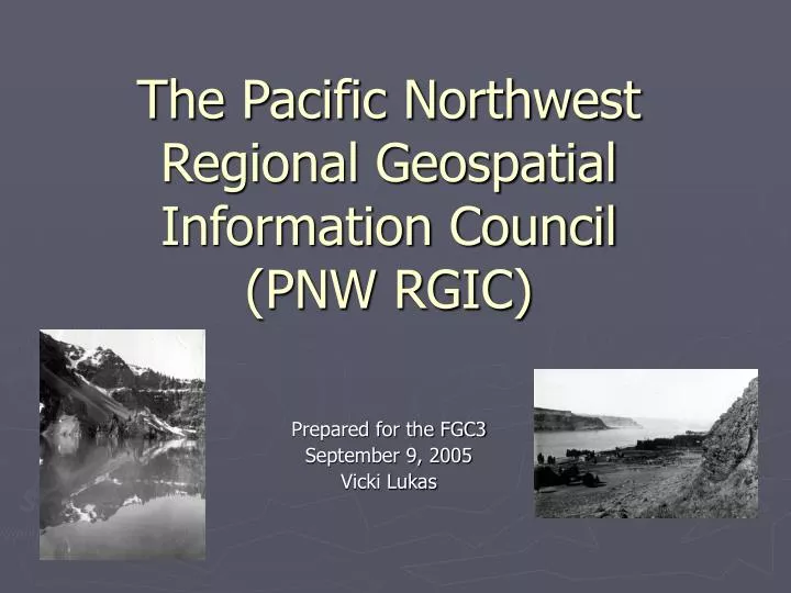 the pacific northwest regional geospatial information council pnw rgic
