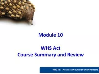Module 10 WHS Act Course Summary and Review