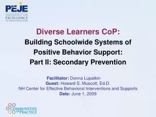 Diverse Learners CoP : Building Schoolwide Systems of Positive Behavior Support: Part II: Secondary Prevention Faci